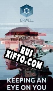 Русификатор для Orwell: Keeping an Eye On You