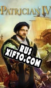 Русификатор для Patrician 4: Conquest by Trade