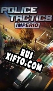 Русификатор для Police Tactics: Imperio