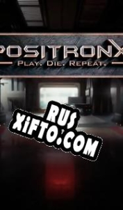 Русификатор для PositronX