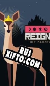 Русификатор для Reigns: Her Majesty