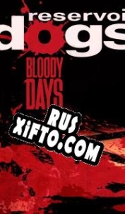 Русификатор для Reservoir Dogs: Bloody Days
