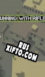 Русификатор для Running with Rifles