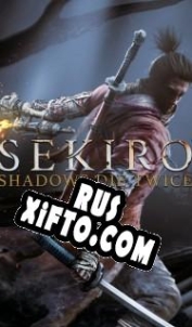 Русификатор для Sekiro: Shadows Die Twice