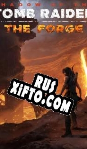 Русификатор для Shadow of the Tomb Raider The Forge