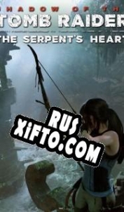 Русификатор для Shadow of the Tomb Raider The Serpents Heart