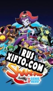Русификатор для Shantae: Half-Genie Hero