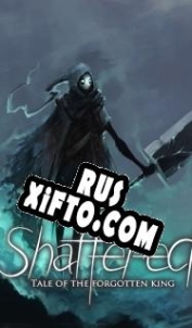 Русификатор для Shattered: Tale of the Forgotten King