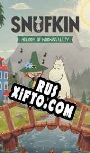 Русификатор для Snufkin: Melody of Moominvalley