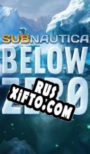 Русификатор для Subnautica: Below Zero