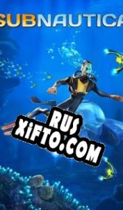 Русификатор для Subnautica