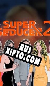 Русификатор для Super Seducer 2