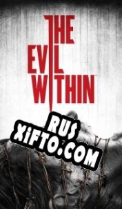 Русификатор для The Evil Within