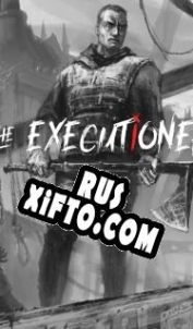 Русификатор для The Executioner