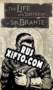 Русификатор для The Life and Suffering of Sir Brante