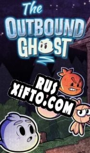 Русификатор для The Outbound Ghost