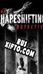 Русификатор для The Shapeshifting Detective