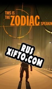 Русификатор для This is the Zodiac Speaking