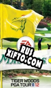 Русификатор для Tiger Woods PGA Tour 12: The Masters