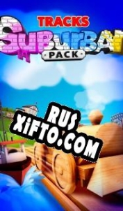 Русификатор для Tracks The Train Set Game: Suburban