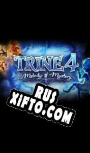 Русификатор для Trine 4: Melody of Mystery