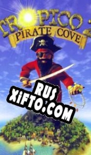Русификатор для Tropico 2: Pirate Cove
