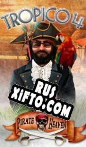 Русификатор для Tropico 4: Pirate Heaven