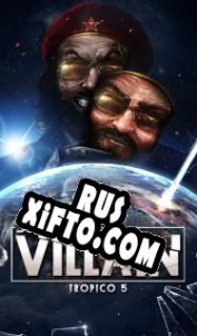 Русификатор для Tropico 5: Supervillain