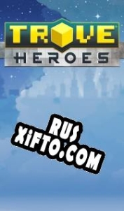 Русификатор для Trove: Heroes