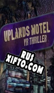 Русификатор для Uplands Motel: VR Thriller