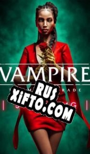 Русификатор для Vampire: The Masquerade Swansong