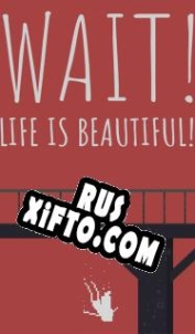 Русификатор для Wait! Life is Beautiful!