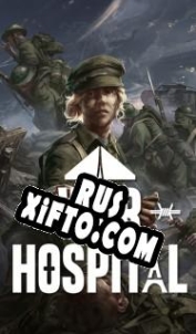 Русификатор для War Hospital