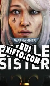 Русификатор для Warhammer 40,000: Battle Sister