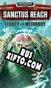 Русификатор для Warhammer 40,000: Sanctus Reach Legacy of the Weirdboy