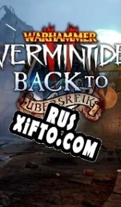 Русификатор для Warhammer: Vermintide 2 Back to Ubersreik