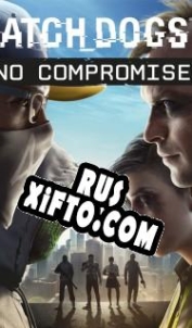 Русификатор для Watch_Dogs 2: No Compromise