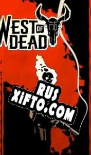 Русификатор для West of Dead