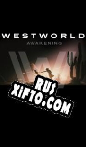 Русификатор для Westworld Awakening