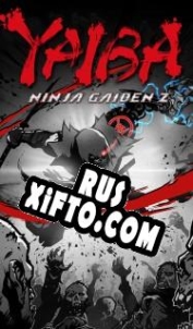Русификатор для Yaiba: Ninja Gaiden Z