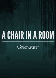 A Chair in a Room: Greenwater: Трейнер +14 [v1.6]