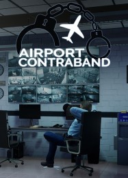Airport Contraband: ТРЕЙНЕР И ЧИТЫ (V1.0.1)