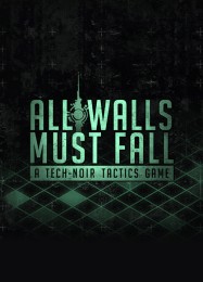 All Walls Must Fall: Читы, Трейнер +10 [MrAntiFan]