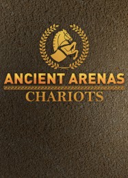 Трейнер для Ancient Arenas: Chariots [v1.0.8]