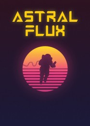 Astral Flux: Трейнер +11 [v1.4]