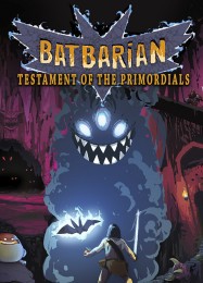 Batbarian: Testament of the Primordials: ТРЕЙНЕР И ЧИТЫ (V1.0.9)