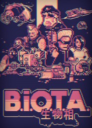 B.I.O.T.A.: Трейнер +11 [v1.3]