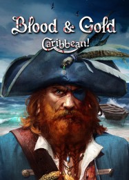 Blood & Gold: Caribbean: ТРЕЙНЕР И ЧИТЫ (V1.0.48)