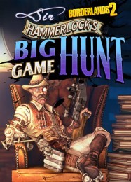 Borderlands 2: Sir Hammerlocks Big Game Hunt: Трейнер +14 [v1.5]
