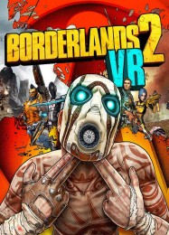 Трейнер для Borderlands 2 VR [v1.0.7]